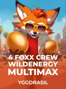 4 FOXX Crew WildEnergy™ MultiMax™