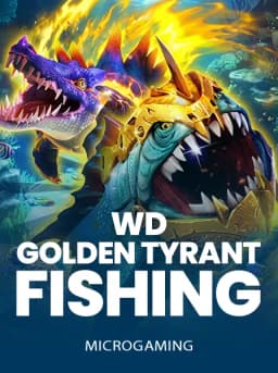 WD Golden Tyrant Fishing