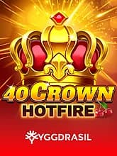 40 Crown Hotfire