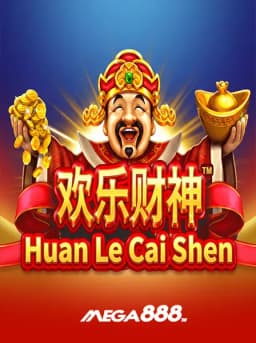 Huan Le Cai Shen