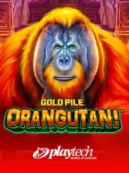 Gold Pile: Orangutan!