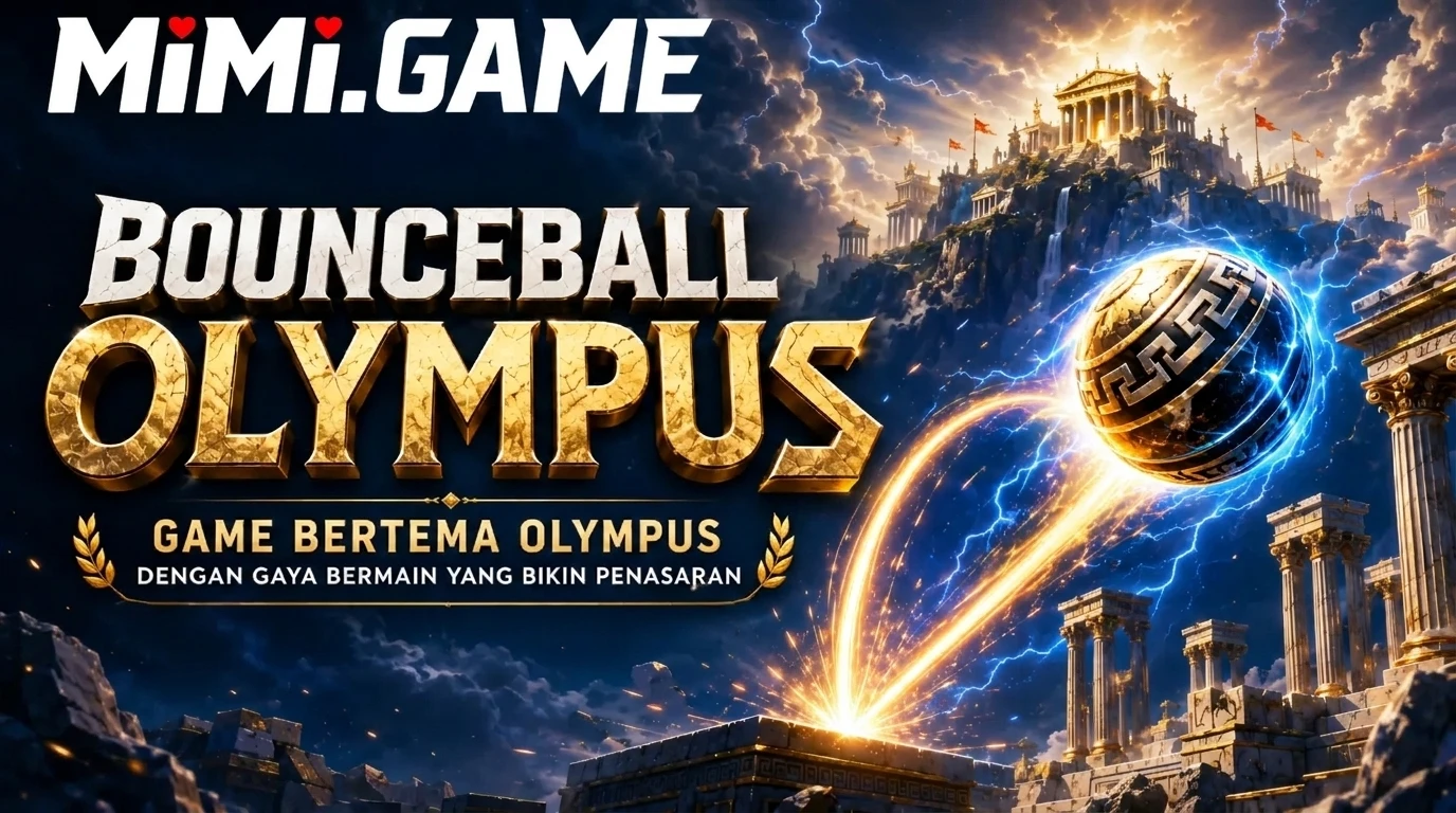 Bounceball Olympus, Game Bertema Olympus dengan Gaya Bermain yang Bikin Penasaran